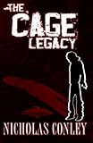 Front cover for the book The Cage Legacy by Nicholas Conley