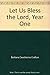 Let Us Bless The Lord Year One Advent-Holy Week: Meditations on the Daily Office by
