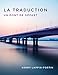 La Traduction: Un Pont De Départ (French Edition)