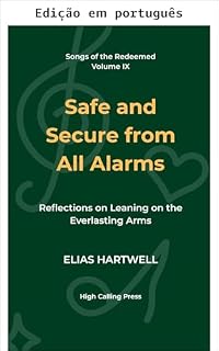 Livro Seguro e protegido de todas as aflições: reflexões sobre apoiar-se nos braços eternos (Cânticos dos remidos Livro 9)
