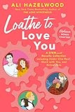 Loathe to Love You