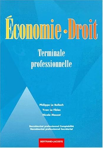 Download Économie et droit, terminale professionnelle : Baccalauréat professionnel comptabilité, baccalauréat professionnel secrétariat PDF