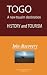 Togo, A new Tourist Destination, History and Tourism: Togo, A new Tourist Destination, History and Tourism