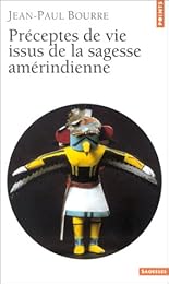 Préceptes de vie issus de la sagesse amérindienne