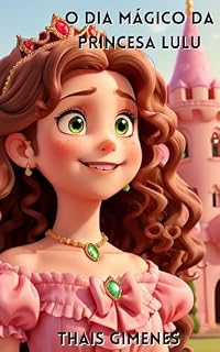 Livro O Dia Mágico da Princesa Lulu