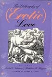 The Philosophy of (Erotic) Love