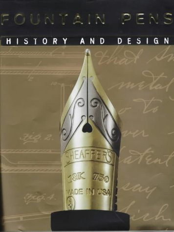 Fountain Pens: History and Design Fountain Pens: History and Design