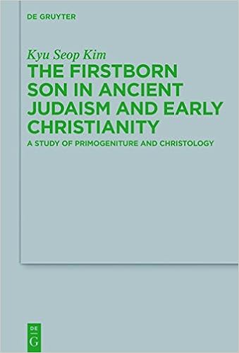 The Firstborn Son In Ancient Judaism And Early Christianity - 