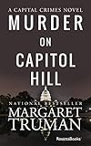 Murder on Capitol Hill (Capital Crimes Book 2) by Margaret Truman