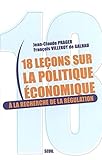 18 leçons sur la politique économique : A la recherche de la régulation by 