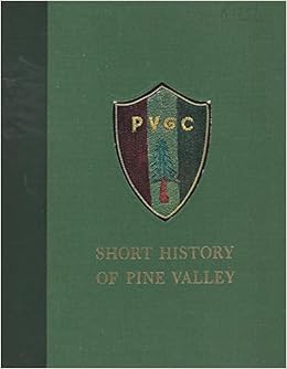 Short History Of Pine Valley John Arthur Brown Amazon Com Books