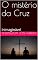 Livro O mistério da Cruz: Inimaginável