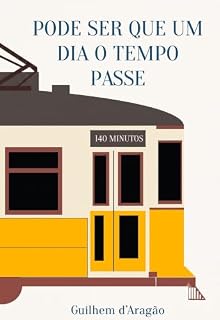 Livro Pode ser que um dia o tempo passe: 140 minutos · Que batalha distante é essa que não alcançamos?