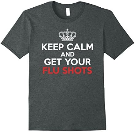 Mens Keep Calm and Get Your Flu Shots T-shirt Medium Dark Heather