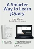 A Smarter Way to Learn jQuery: Learn it faster. Remember it longer. (Volume 3) A Smarter Way to Learn jQuery: Learn it faster. Remember it longer. (Volume 3)