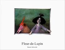 Fleur-de-Lupin Binette Schroeder 洋書 Fleur-de-Lupin - Binette Schroeder - Babelio