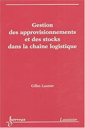 Gestion des approvisionnements et des stocks dans la chaîne logistique