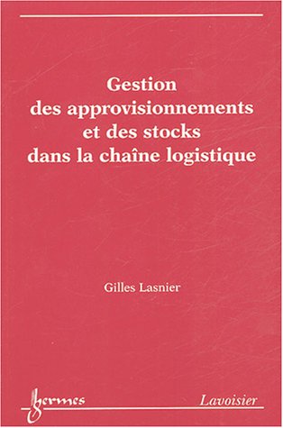 gestion des approvisionnements et des stocks dans la chaîne logistique by (Paperback)