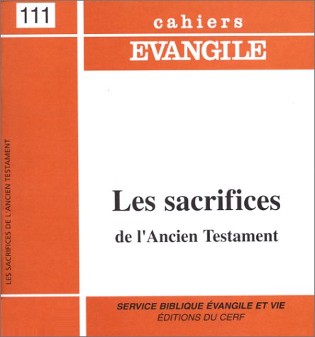 Cahier Evangile, numéro 111 : Les sacrifices de l'Ancien Testament by Comby J/Lemonon