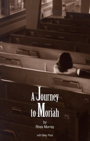 A Journey to Moriah by Gary Pool