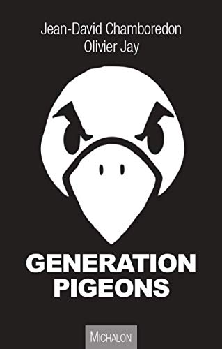 Génération Pigeons (Document) (French Edition) by Jean-David Chamboredon, Olivier Jay