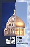 Front cover for the book United States And Iran, The by William Spencer