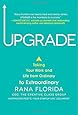 Upgrade: Taking Your Work and Life from Ordinary to Extraordinary