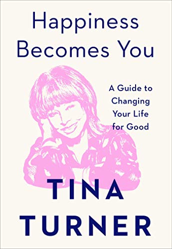Atria Books Happiness Becomes You: A Guide to Changing Your Life for Good
