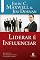 Livro Liderar é influenciar: Seja agente de transformação positiva em qualquer ambiente (Coleção Liderança com John C. Maxwell)