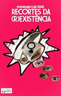 Livro Recortes da (R)existência: Antologia Cuir 2025