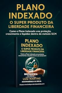 Livro PLANO INDEXADO: O SUPER PRODUTO DA LIBERDADE FINANCEIRA