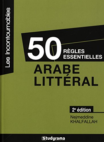 50 règles essentielles en arabe littéral by Nejmeddine Khalfallah