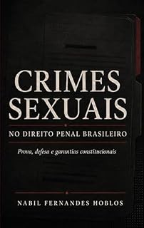 Livro CRIMES SEXUAIS NO DIREITO PENAL BRASILEIRO: Prova, defesa e garantias constitucionais
