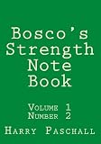 Bosco's Strength Note Book by Harry Paschall