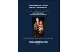 The Mystical City of God: Complete Edition Containing all Four Volumes with Illustrations