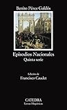 Episodios nacionales: Quinta Serie / National Episodes: Fifth Series: Espana sin rey & Espana tragic by Benito Perez Galdos, Francisco Caudet
