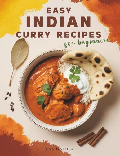 Best Ever Indian Cookbook: 325 Famous Step-By-Step Recipes for the