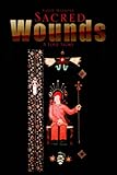 Sacred Wounds by 