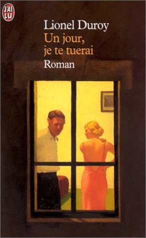 Un  jour, je te tuerai