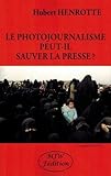 Le photojournalisme peut-il sauver la presse ? by