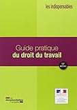 guide pratique du droit du travail (13ed) (LES INDISPENSABLES) by 