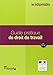 guide pratique du droit du travail (13ed) (LES INDISPENSABLES) by 