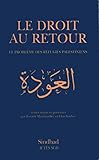 Le Droit au retour : Le Problème des réfugiés palestiniens by 