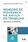 Livro Mandado de Segurança na Justiça do Trabalho: Individual e Coletivo