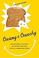 Creamy and Crunchy: An Informal History of Peanut Butter, the All-American Food (Arts and Traditions of the Table: Perspectives on Culinary History)