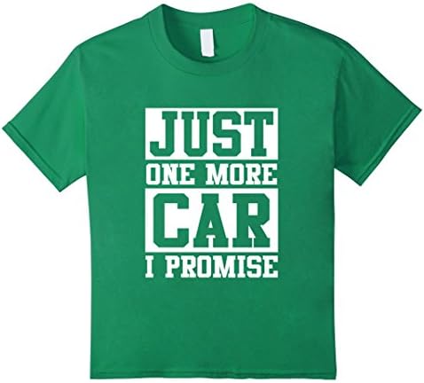 Kids Just One More Car I Promise T-Shirt 8 Kelly Green