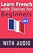 Learn French with Stories for Beginners + Audio Download: 15 French Stories for Beginners with English Glossaries throughout the text. (French Edition)