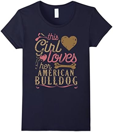 Women's American Bulldog Shirt: This Girl Loves Her American Bulldog XL Navy
