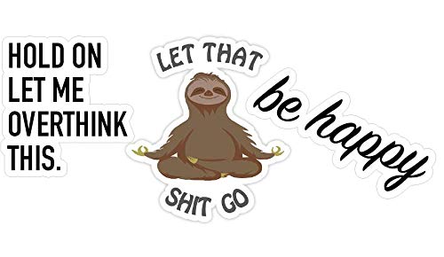 Inspirational Trendy Quotes Laptop/Water Bottle Sticker Pack for Teens, Kids, Girls and Boys - Hydro Flask Decal Stickers - Funny Meditating Sloth - Be Happy Stickers -Durable, 100% Vinyl & Waterproof