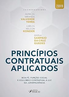 Livro Princípios contratuais aplicados: boa-fé, função social e equilíbrio contratual à luz da jurisprudência - 1 ed - 2019.